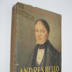Libros de segunda mano: ANDRES BELLO - BIOGRAFIA DEL HUMANISTA - 1949 SANTIAGO DE CHILE - PADRE DE LA PATRIA DE VENEZUELA