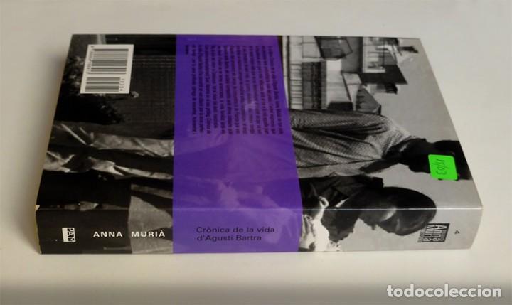 Libros de segunda mano: ANNA MURI&Agrave; - CR&Ograve;NICA DE LA VIDA DAGUST&Iacute; BARTRA - Foto 3