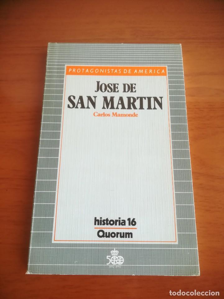 Libros de segunda mano: JOSE DE SAN MARTIN PROTAGONISTAS DE AMERICA CARLOS MAMONDE HISTORIA 16 QUORUM 1987