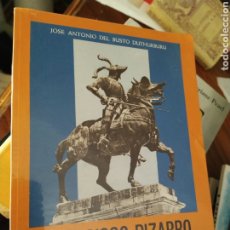 Libros de segunda mano: FRANCISCO PIZARRO EL MARQUÉS GOBERNADOR JOSÉ ANTONIO DEL BUSTO DUTHURBURU 1978. Lote 207541300