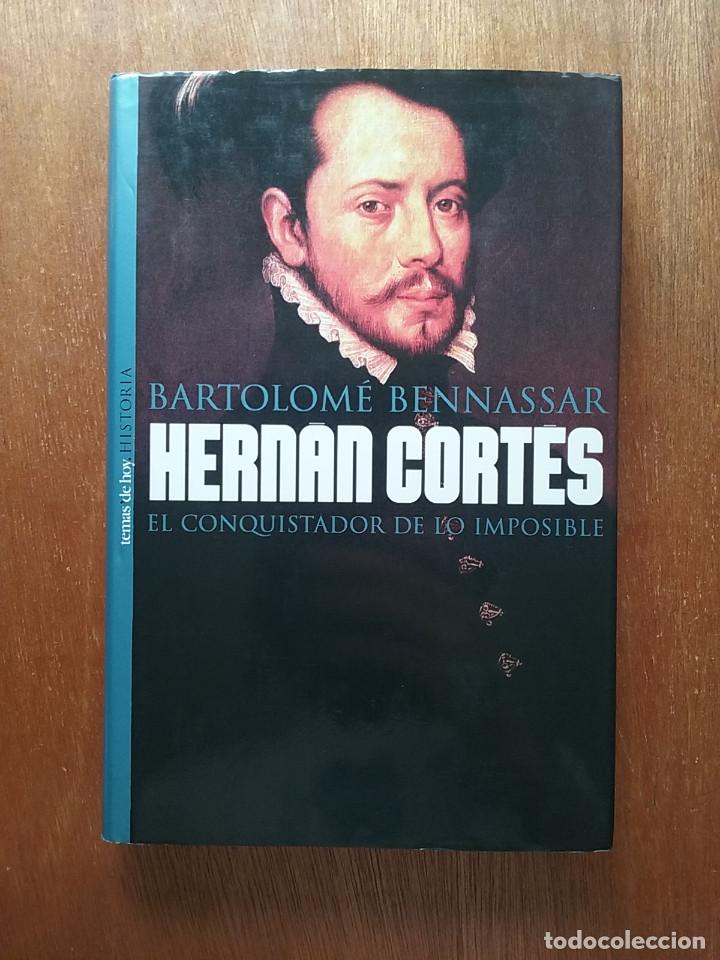 Libri di seconda mano: HERNAN CORTES, BARTOLOME BENNASSAR, EL CONQUISTADOR DE LO IMPOSIBLE, TEMAS DE HOY HISTORIA, 2002