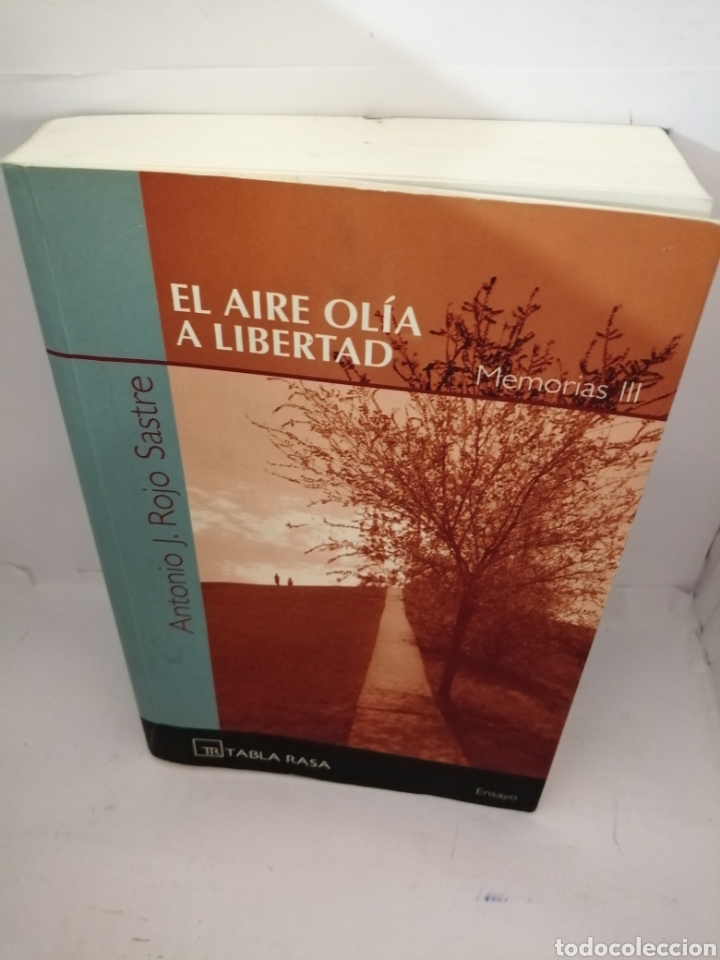 Libri di seconda mano: El aire ol&iacute;a a libertad. MEMORIAS III (Dedicatoria y firma aut&oacute;grafa de autor) PRIMERA EDICION