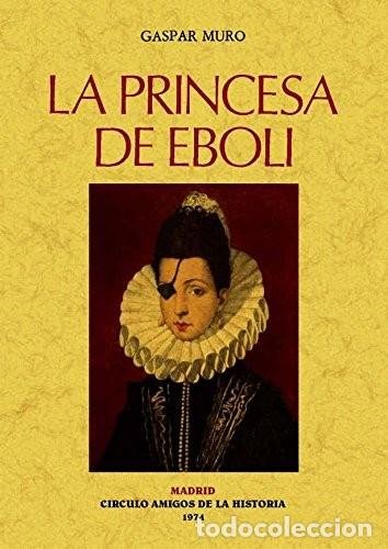 Libros de segunda mano: La princesa de &Eacute;boli. Gaspar Muro - Foto 1