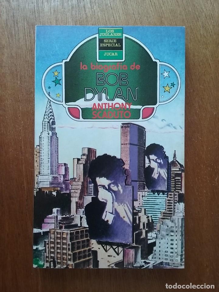 Livros em segunda m&atilde;o: LA BIOGRAFIA DE BOB DYLAN, ANTHONY SCADUTO, LOS JUGLARES, JUCAR, 1983