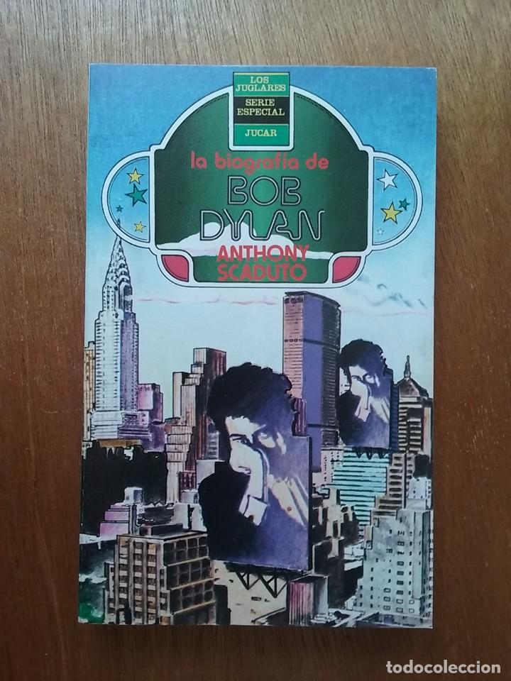 Libri di seconda mano: LA BIOGRAFIA DE BOB DYLAN, ANTHONY SCADUTO, LOS JUGLARES, JUCAR, 1983