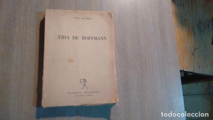 Libros de segunda mano: VIDA DE HOFFMANN - JEAN MISTLER - - Foto 1