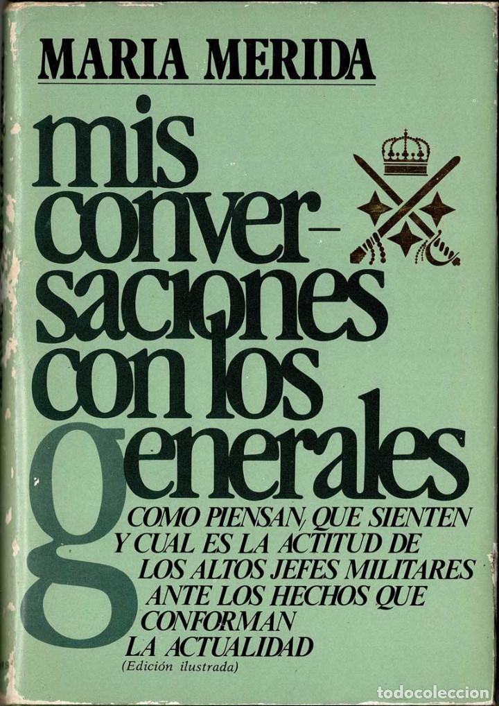Libros de segunda mano: Mis conversaciones con los generales - Mar&iacute;a M&eacute;rida - Foto 1
