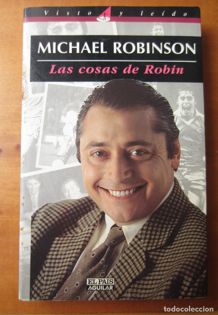 Libros de segunda mano: Michael Robinson - Las Cosas de Robin - Foto 1