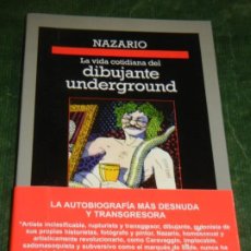 Libros de segunda mano: NAZARIO - LA VIDA COTIDIANA DEL DIBUJANTE UNDERGROUND - ANAGRAMA 2016