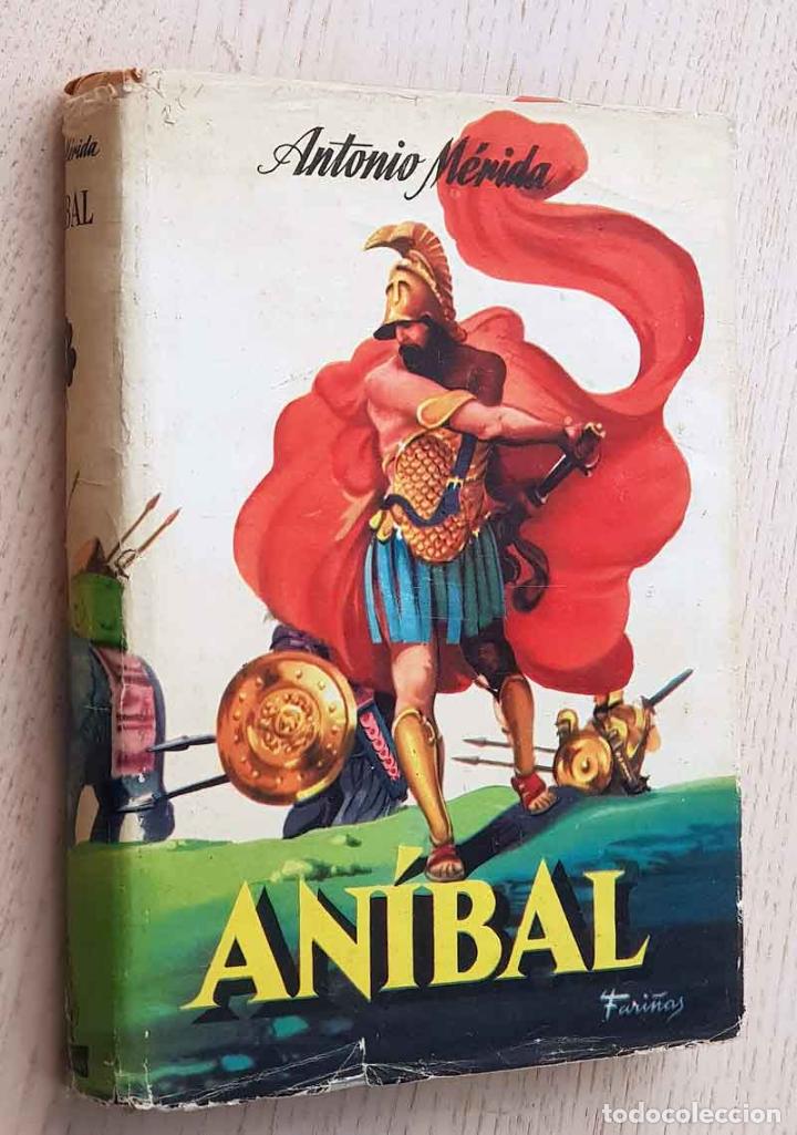 Libros de segunda mano: AN&Iacute;BAL. (Ed. Mateu, 1958) - M&Eacute;RIDA, Antonio - Foto 1