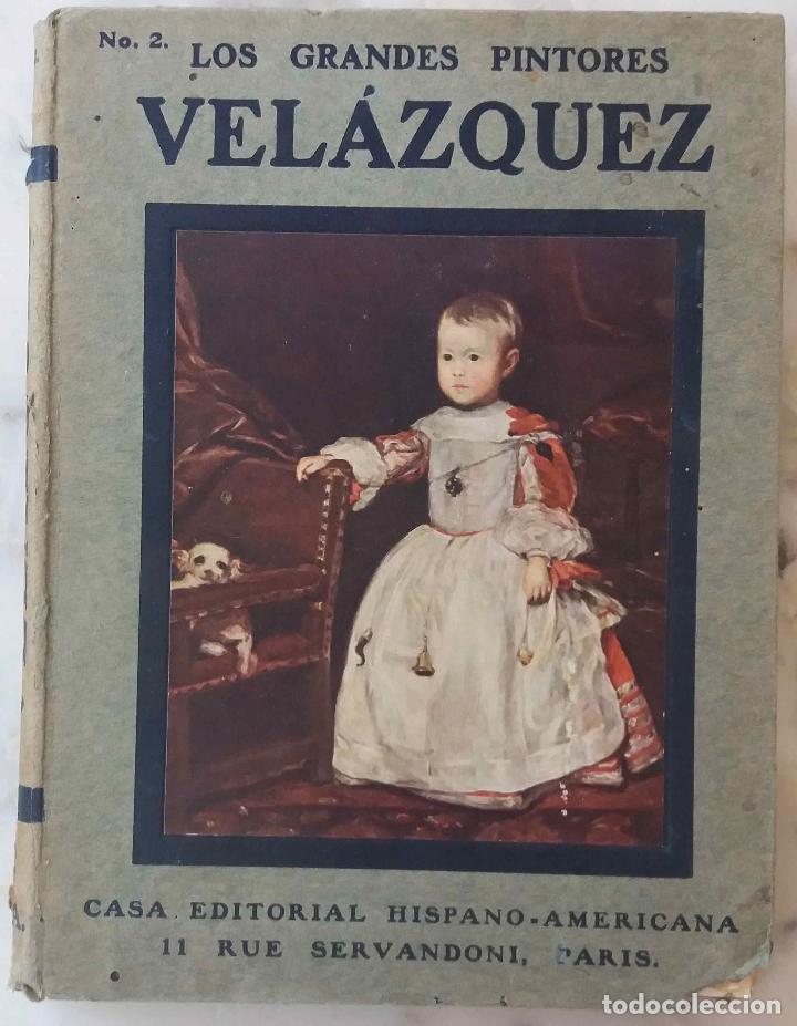 Libros de segunda mano: VEL&Aacute;ZQUEZ, LOS GRANDES PINTORES N&ordm; 2. LIBRO CASA EDITORIAL HISPANO - AM&Eacute;RICA