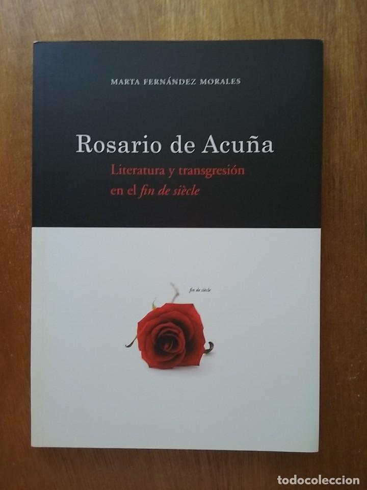 Libri di seconda mano: ROSARIO DE ACU&Ntilde;A LITERATURA Y TRANSGRESION EN EL FIN DE SIECLE, MARTA FERNANDEZ MORALES, 2006, SIGLO