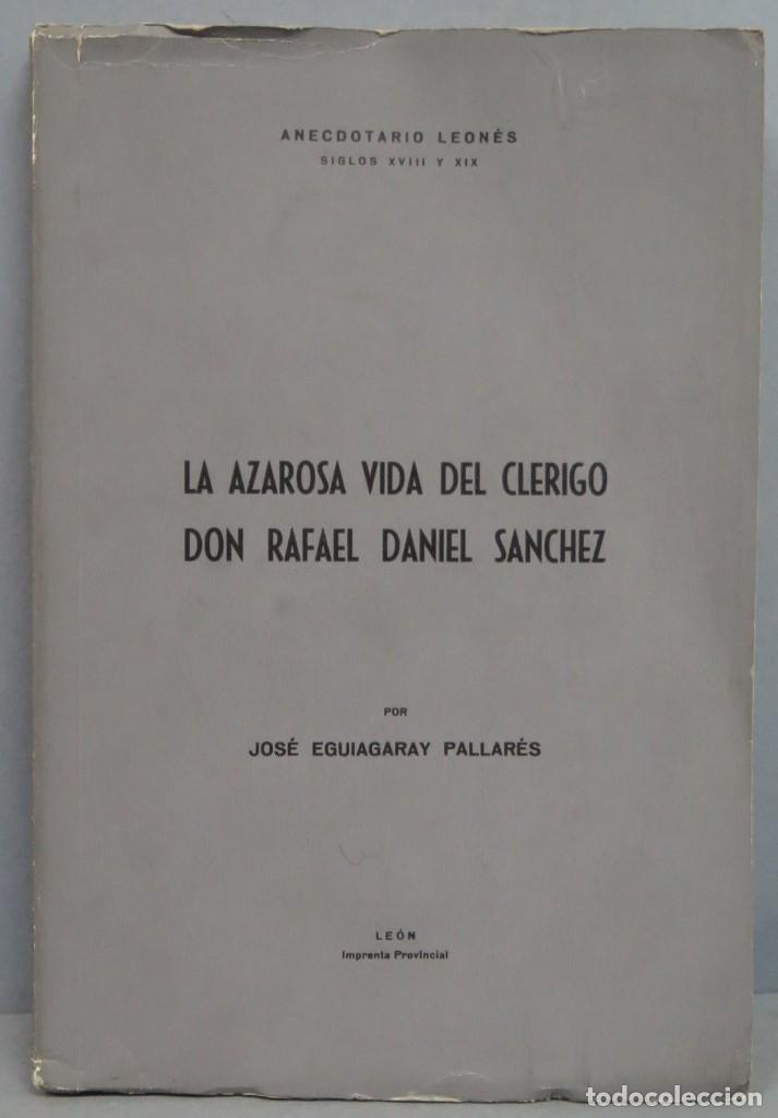 Libri di seconda mano: LA AZAROSA VIDA DEL CLERIGO D.RAFAEL DANIEL SANCHEZ. JOSE AGUIAGARAY PALLARES