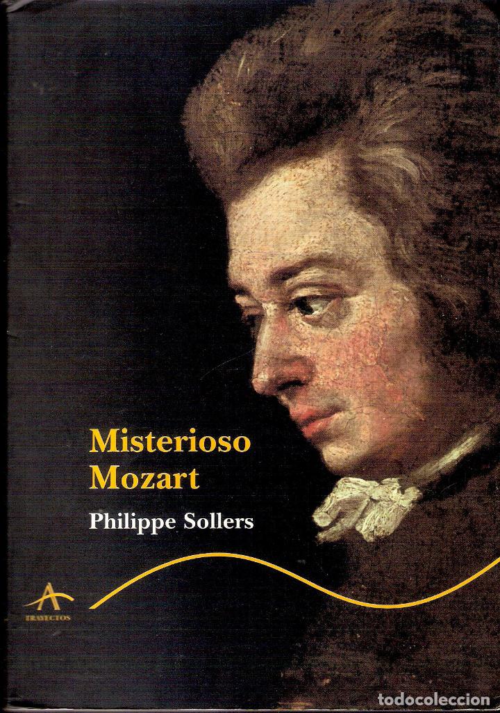 Libros de segunda mano: MISTERIOSO MOZART - PHILIPPE SOLLERS - Foto 1