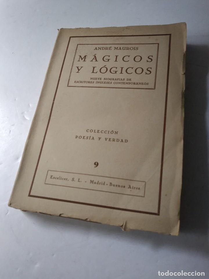 Libros de segunda mano: M&Aacute;GICOS Y L&Oacute;GICOS, Andr&eacute; MAUROIS, 1943 - Foto 1