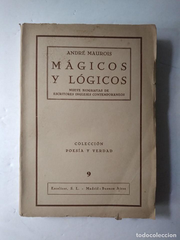 Libros de segunda mano: M&Aacute;GICOS Y L&Oacute;GICOS, Andr&eacute; MAUROIS, 1943 - Foto 3