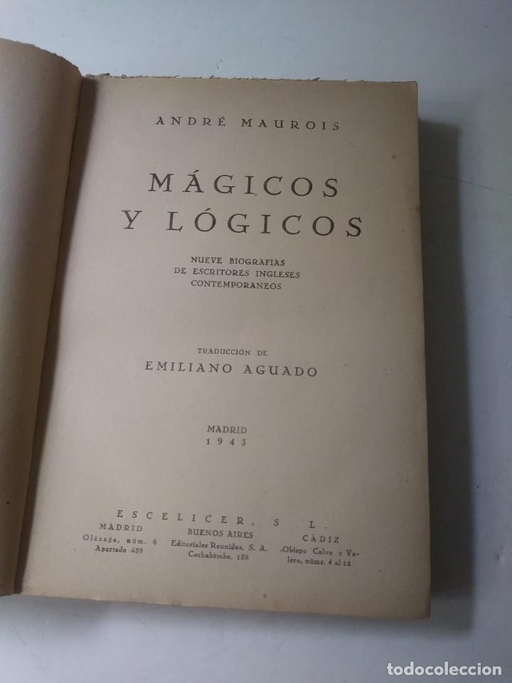Libros de segunda mano: M&Aacute;GICOS Y L&Oacute;GICOS, Andr&eacute; MAUROIS, 1943 - Foto 4
