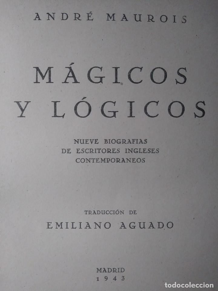 Libros de segunda mano: M&Aacute;GICOS Y L&Oacute;GICOS, Andr&eacute; MAUROIS, 1943 - Foto 6