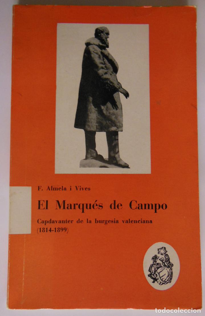 Libros de segunda mano: EL MARQUES DE CAMPO. ALMELA I VIVES. 1972