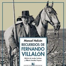 Libros de segunda mano: RECUERDOS DE FERNANDO VILLALÓN. MANUEL HALCÓN.-NUEVO. Lote 303465093