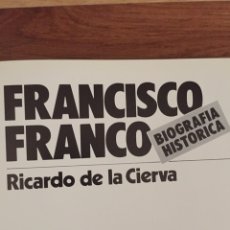 Libros de segunda mano: FRANCISCO FRANCO. BIOGRAFIA HISTORICA. RICARDO DE LA CIERVA. 6 TOMOS + ANECDOTARIO. 1982.. Lote 213531293