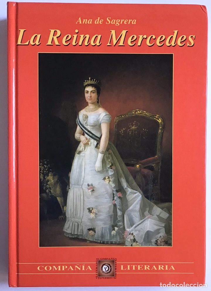 Gebrauchte B&uuml;cher: LA REINA MERCEDES / ANA DE SAGRERA / COMPA&Ntilde;&Iacute;A LITERARIA 1995