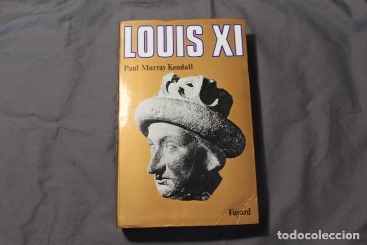 Libros de segunda mano: LOUIS XI. PAUL MURRAY KENDALL. TEXTO EN FRANC&Eacute;S. - Foto 1