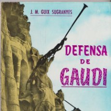Libros de segunda mano: DEFENSA DE GAUDÍ – JOSE Mª GUIX SUGRANYES – 1978. Lote 216997142