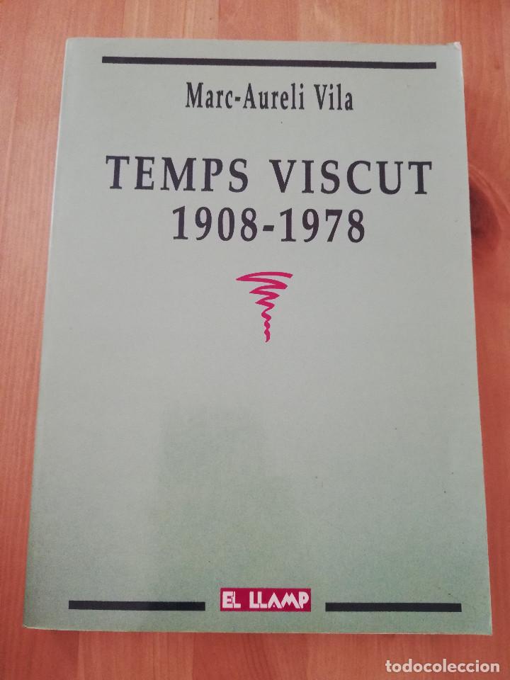 Libros de segunda mano: TEMPS VISCUT 1908 - 1978 (MARC AURELI VILA) - Foto 1