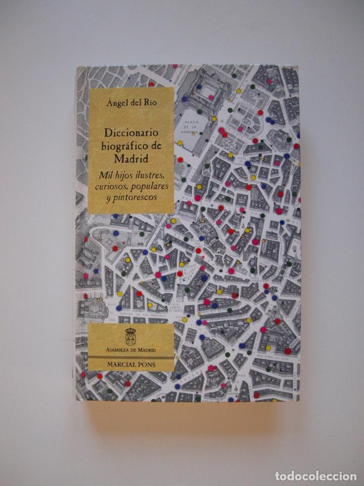 Livres d'occasion: DICCIONARIO BIOGR&Aacute;FICO DE MADRID. MIL HIJOS ILUSTRES, CURIOSOS, POPULARES Y PINTORESCOS - A. DEL R&Iacute;O