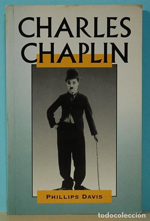 Libros de segunda mano: LMV - CHARLES CHAPLIN. PHILLIPS DAVIS. EDIMAT LIBROS. 1998 - Foto 1