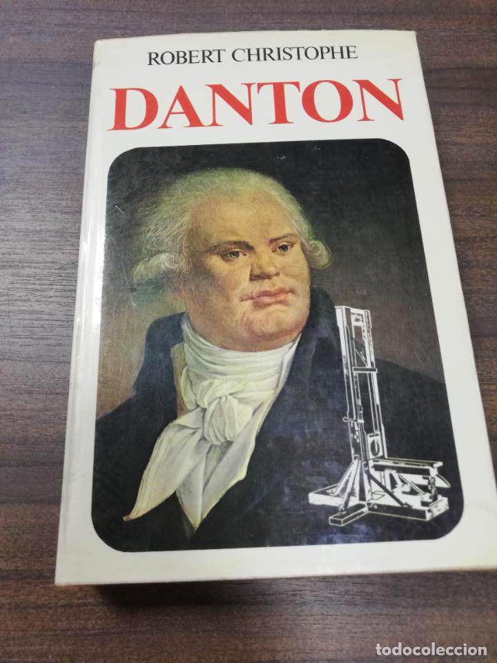 Libros de segunda mano: DANTON. ROBERT CHRISTOPHE. EDICIONES PICAZO. 1&ordf; EDICION. 1973. - Foto 1