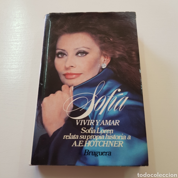 Libros de segunda mano: SOFIA LOREN - VIVIR Y AMAR - A. E. HOTCHNER - BRUGUERA - Foto 1