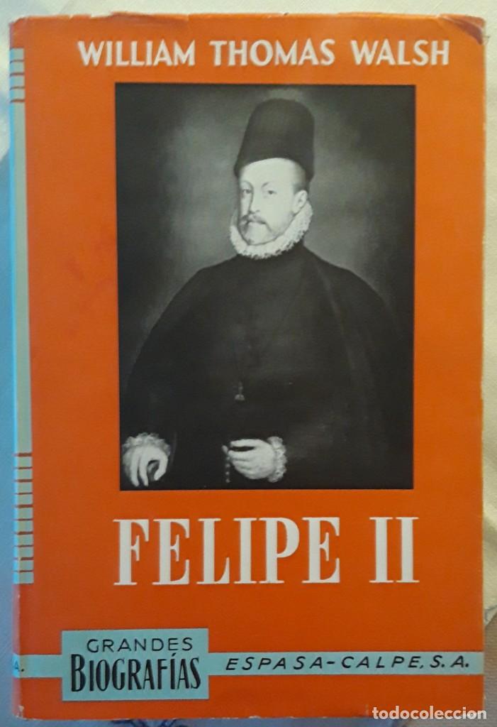Libros de segunda mano: FELIPE II, WILLIAM THOMAS WALSH - Foto 1