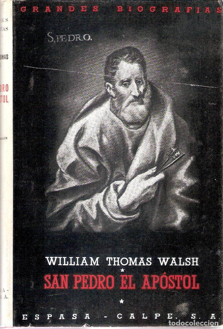 Libros de segunda mano: SAN PEDRO EL AP&Oacute;STOL - WILLIAM THOMAS WALSH - Foto 1