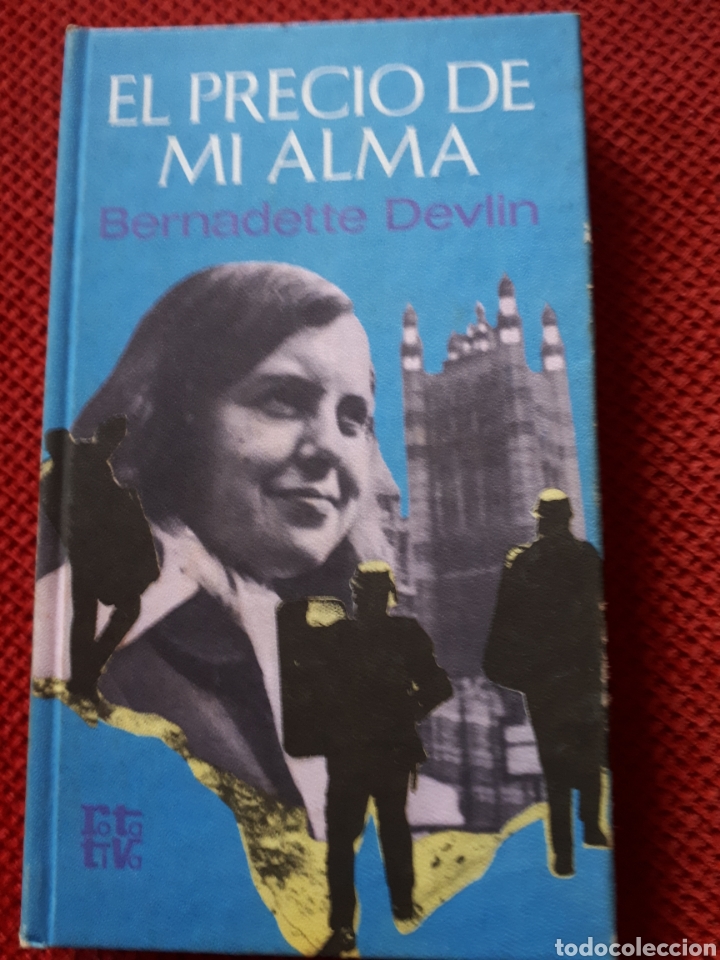 Libros de segunda mano: EL PRECIO DE MI ALMA - BERNADETTE DEVLIN - Foto 1