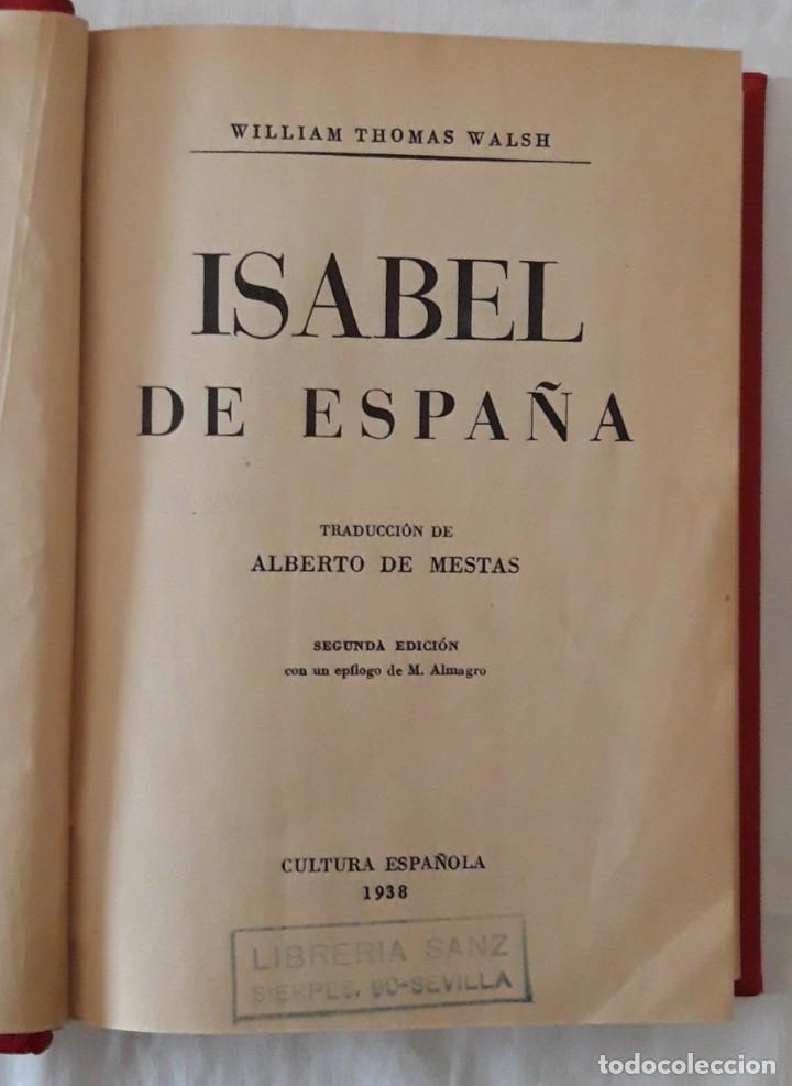 Libros de segunda mano: ISABEL DE ESPA&Ntilde;A. William Thomas Walsh. 1938 (2&ordf; Edici&oacute;n) - Foto 1