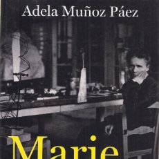 Libros de segunda mano: ADELA MUÑOZ PÁEZ : MARIE CURIE. (ED. DEBATE, BIOGRAFÍAS, 2020)