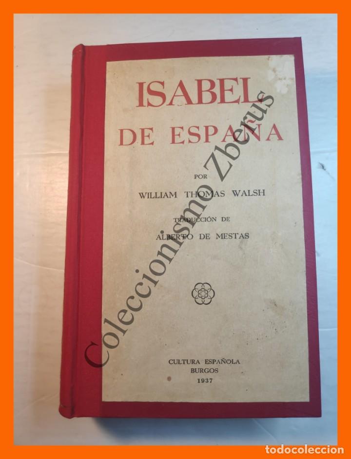 Libros de segunda mano: Isabel de Espa&ntilde;a - William Thomas Walsh - Foto 2
