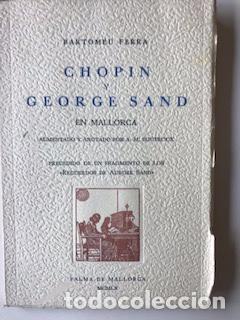 Libros de segunda mano: CHOPIN Y GEORGE SAND EN MALLORCA, BARTOMEU FERRA - Foto 1