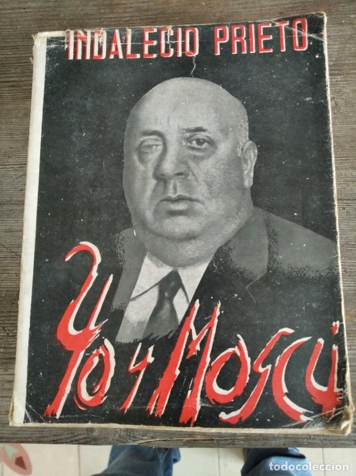 Libros de segunda mano: Libro de Indalecio Prieto. Yo y Mosc&uacute; - Foto 2