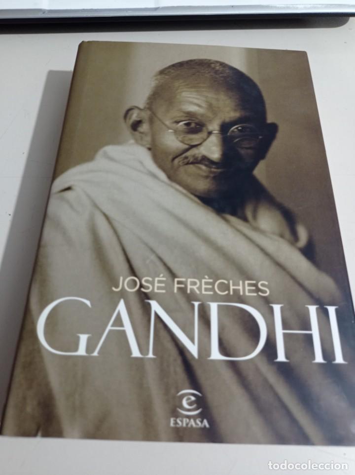 Libros de segunda mano: GANDHI / JOS&Eacute; FR&Eacute;CHES / 2008. ediciones ESPASA REF. UR EST - Foto 1