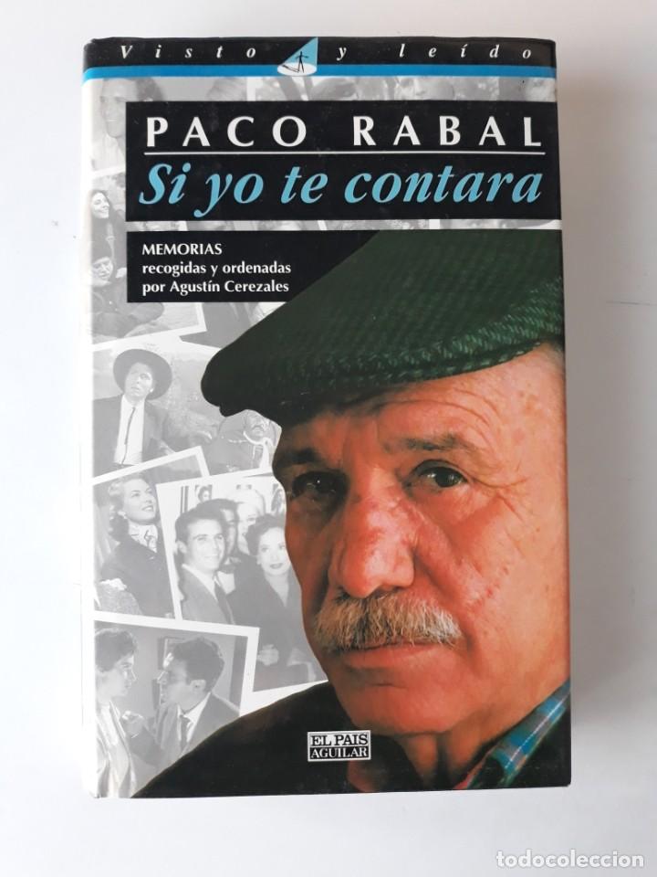 Libros de segunda mano: SI YO TE CONTARA - PACO RABAL - Foto 1