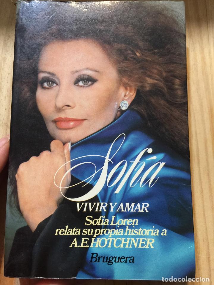 Libros de segunda mano: Sof&iacute;a: vivir y amar - A. E. Hotchner - Foto 1