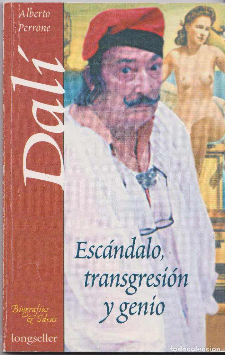 Libros de segunda mano: DAL&Iacute; &ndash; ESC&Aacute;NDALO, TRANSGRESI&Oacute;N Y GENIO &ndash; ALBERTO MARIO PERRONE - Foto 1