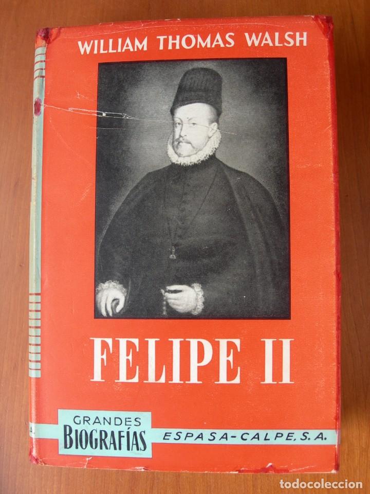 Libros de segunda mano: WILLIAN THOMAS WALSH / FELIPE II
