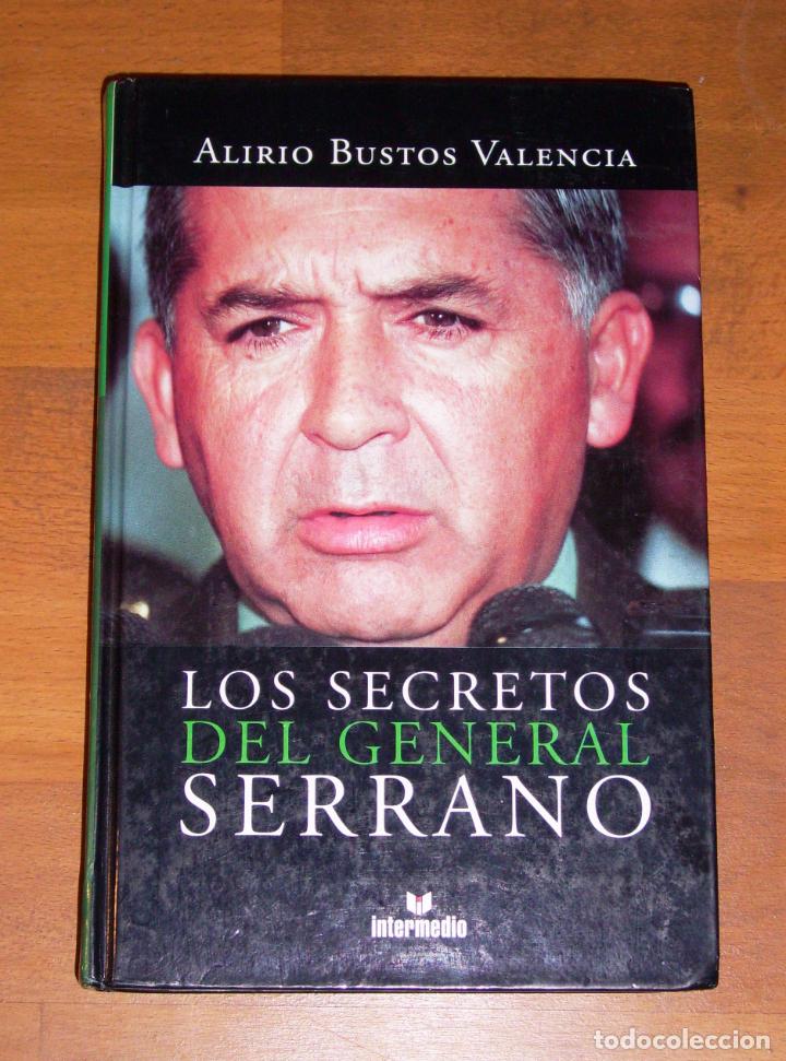 Livres d'occasion: BUSTOS VALENCIA, Alirio. Los secretos del general Serrano