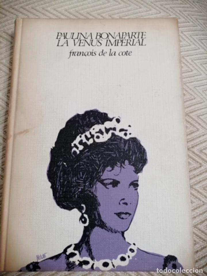 Livres d'occasion: Paulina Bonaparte, la Venus imperial (Francois de la Cote