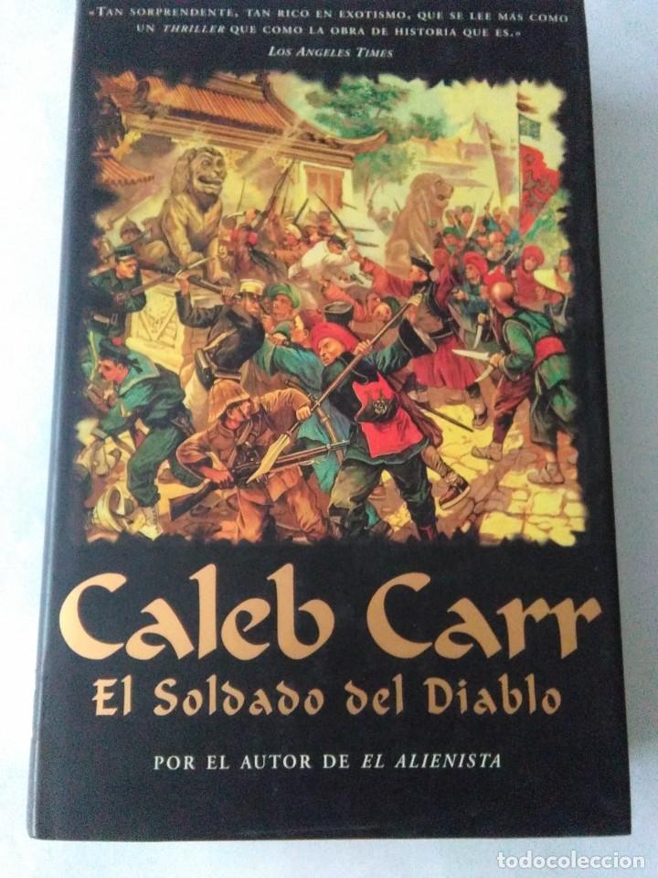 Libros de segunda mano: EL SOLDADO DEL DIABLO .Caleb Carr ( EDICIONES B ) - Foto 1