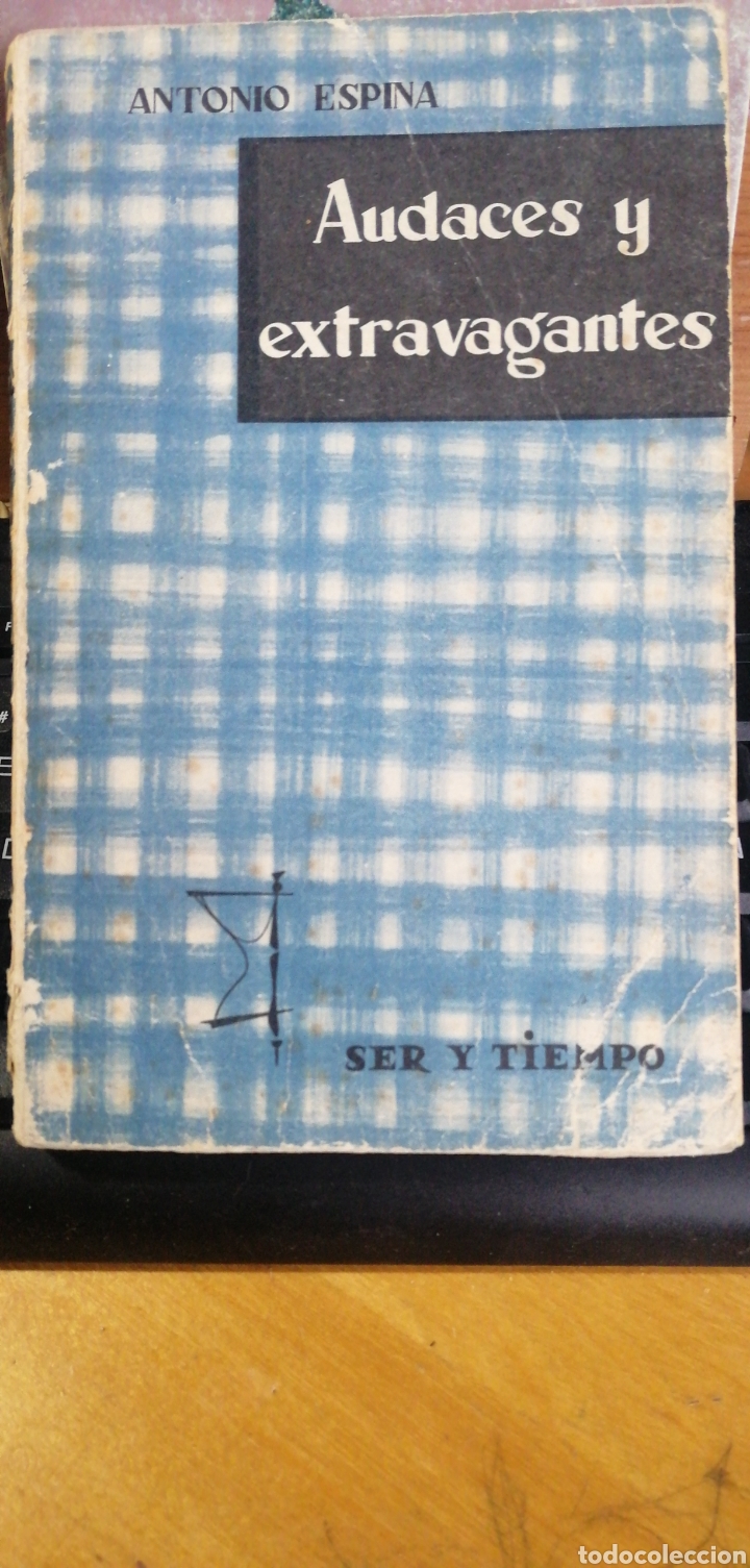 Libros de segunda mano: Audaces y extravagantes. Espina, Antonio Taurus. 1959. Biograf&iacute;a.(92) 18 cm. 169 pp.,3 h. Encuaderna